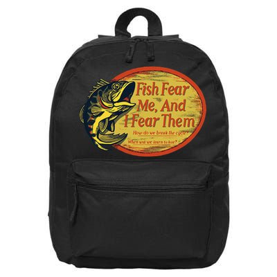 Fish Fear Me And I Fear Them How Do We Break The Cycle 16 in Basic Backpack