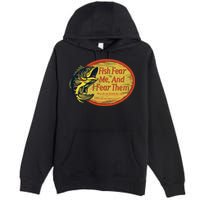 Fish Fear Me And I Fear Them How Do We Break The Cycle Premium Pullover Hoodie