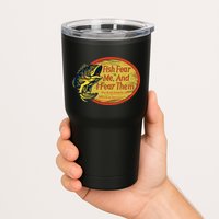 Fish Fear Me And I Fear Them How Do We Break The Cycle Tumbler