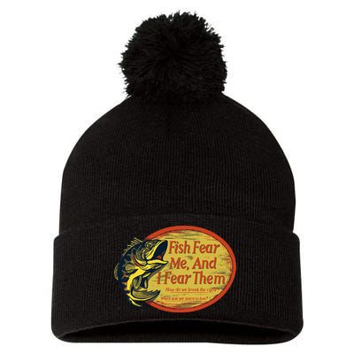 Fish Fear Me And I Fear Them How Do We Break The Cycle Pom Pom 12in Knit Beanie