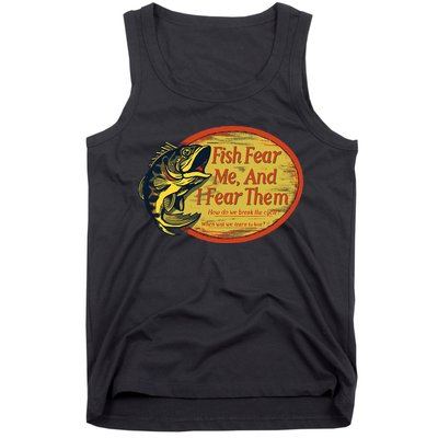 Fish Fear Me And I Fear Them How Do We Break The Cycle Tank Top
