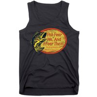 Fish Fear Me And I Fear Them How Do We Break The Cycle Tank Top