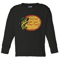 Fish Fear Me And I Fear Them How Do We Break The Cycle Toddler Long Sleeve Shirt