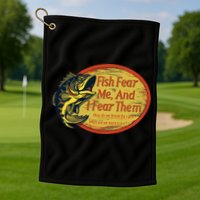 Fish Fear Me And I Fear Them How Do We Break The Cycle Golf Towel