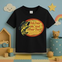 Fish Fear Me And I Fear Them How Do We Break The Cycle Toddler T-Shirt