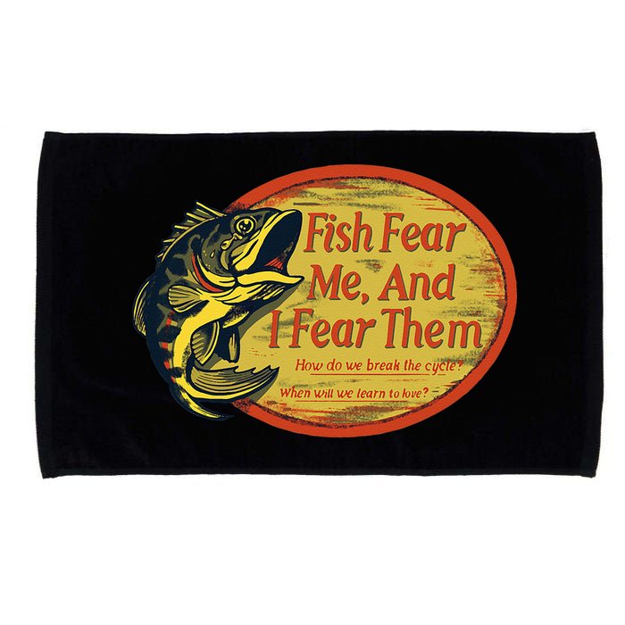 Fish Fear Me And I Fear Them How Do We Break The Cycle Microfiber Hand Towel