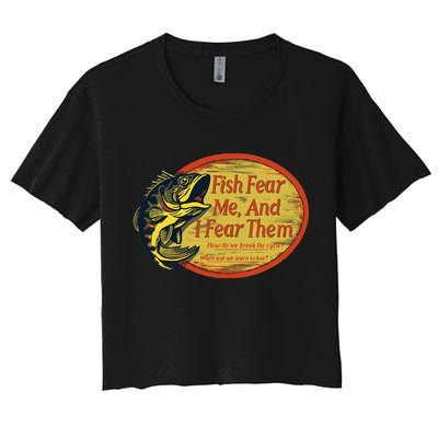 Fish Fear Me And I Fear Them How Do We Break The Cycle Crop Top