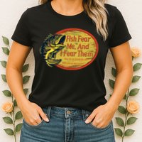 Fish Fear Me And I Fear Them How Do We Break The Cycle Womens T-Shirt