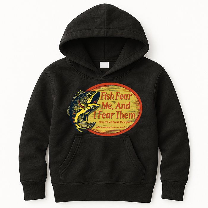 Fish Fear Me And I Fear Them How Do We Break The Cycle Kids Hoodie