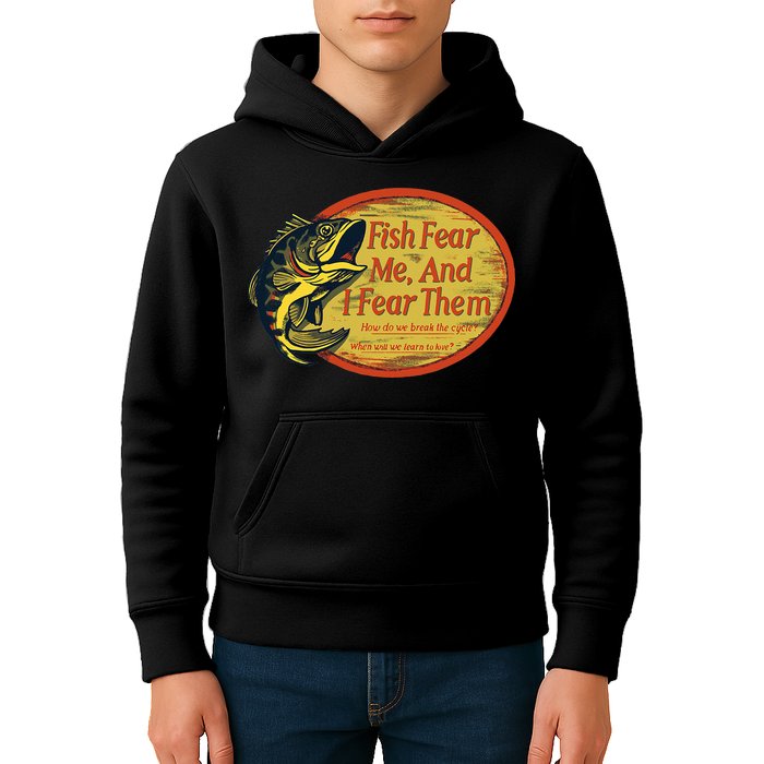 Fish Fear Me And I Fear Them How Do We Break The Cycle Kids Hoodie