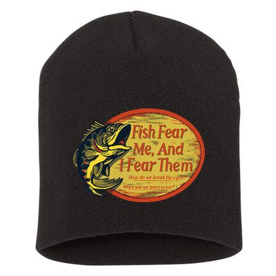 Fish Fear Me And I Fear Them How Do We Break The Cycle Short Acrylic Beanie