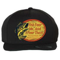 Fish Fear Me And I Fear Them How Do We Break The Cycle Wool Snapback Cap