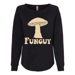 Funguy Funny Mushroom Fun Guy Womens California Wash Sweatshirt