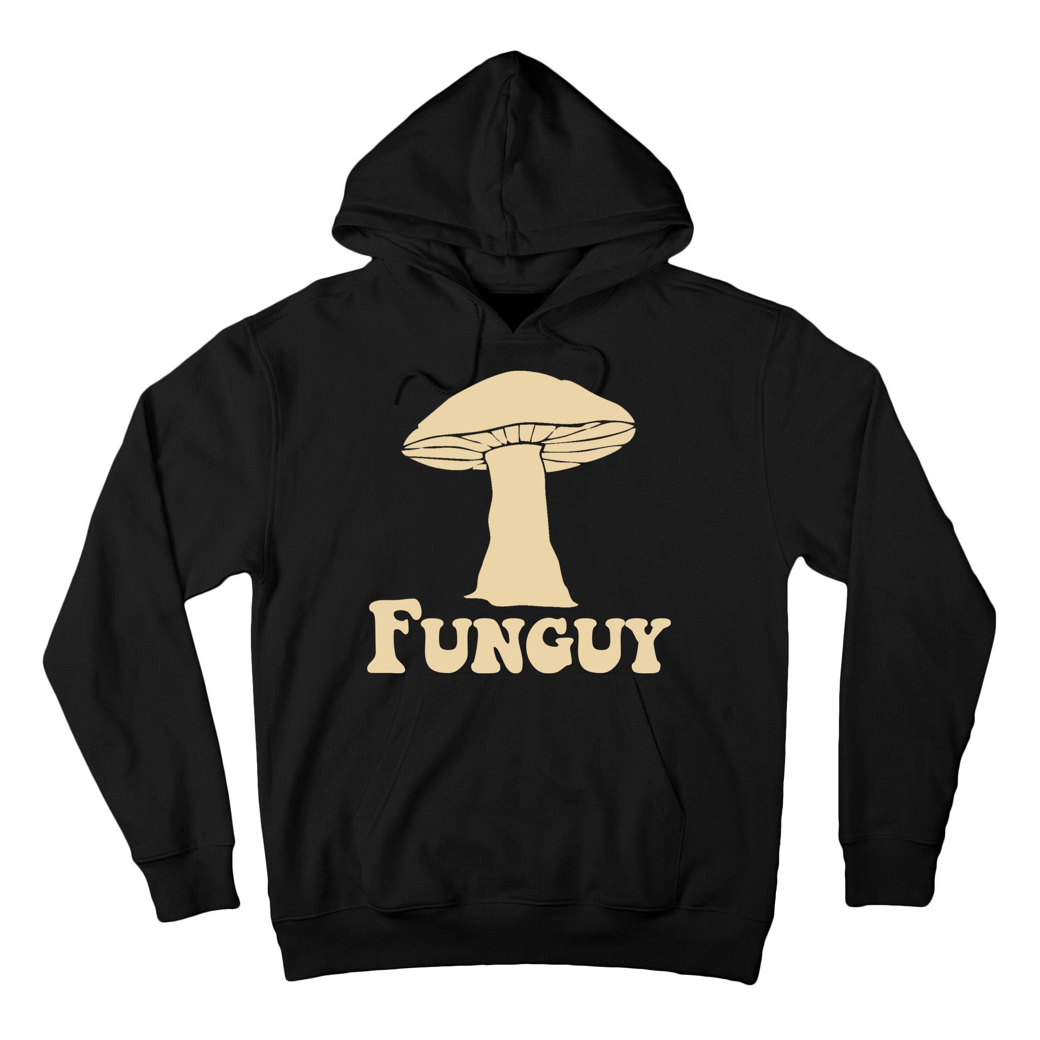 Funguy Funny Mushroom Fun Guy Tall Hoodie
