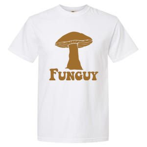 Funguy Funny Mushroom Fun Guy Garment-Dyed Heavyweight T-Shirt