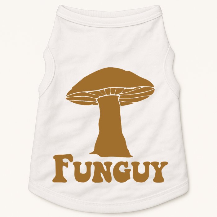 Funguy Funny Mushroom Fun Guy Doggie Tank