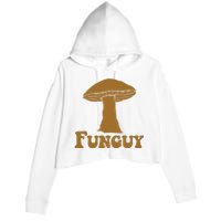 Funguy Funny Mushroom Fun Guy Crop Fleece Hoodie