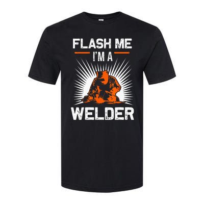 Funny Flash Me I'm A Welder Metal Worker Joke Funny Welding Softstyle® CVC T-Shirt