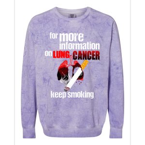 Funny For More Information On Lung Cancer Keep Smoking Gift Colorblast Crewneck Sweatshirt