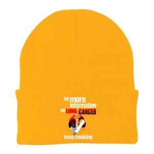 Funny For More Information On Lung Cancer Keep Smoking Gift Knit Cap Winter Beanie