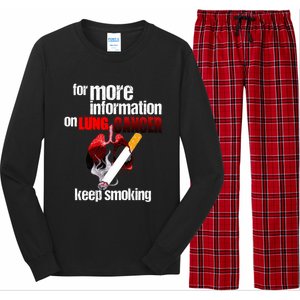 Funny For More Information On Lung Cancer Keep Smoking Gift Long Sleeve Pajama Set