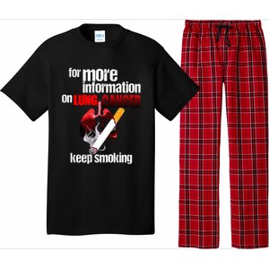 Funny For More Information On Lung Cancer Keep Smoking Gift Pajama Set