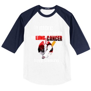 Funny For More Information On Lung Cancer Keep Smoking Gift Baseball Sleeve Shirt