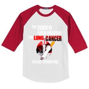 Funny For More Information On Lung Cancer Keep Smoking Gift Kids Colorblock Raglan Jersey