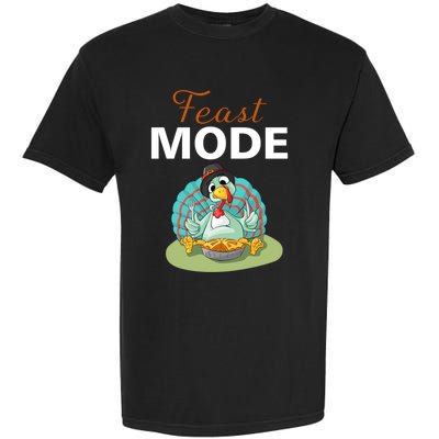 Funny Feast Mode Holiday Gobble Thanksgiving Gift Turkey Gift Garment-Dyed Heavyweight T-Shirt