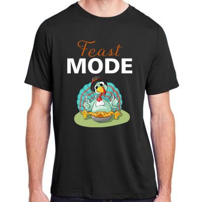 Funny Feast Mode Holiday Gobble Thanksgiving Gift Turkey Gift Adult ChromaSoft Performance T-Shirt