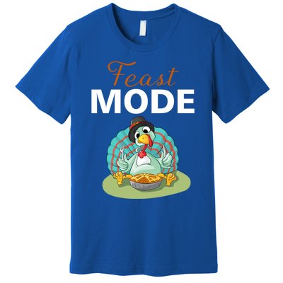 Funny Feast Mode Holiday Gobble Thanksgiving Gift Turkey Gift Premium T-Shirt