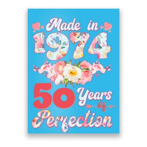 Flower Floral Made In 1974 50 Years Of Perfection Poster