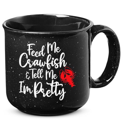 Funny Feed Me Crawfish & Tell Me I'm Pretty Tee 15oz Campfire Ceramic Mug