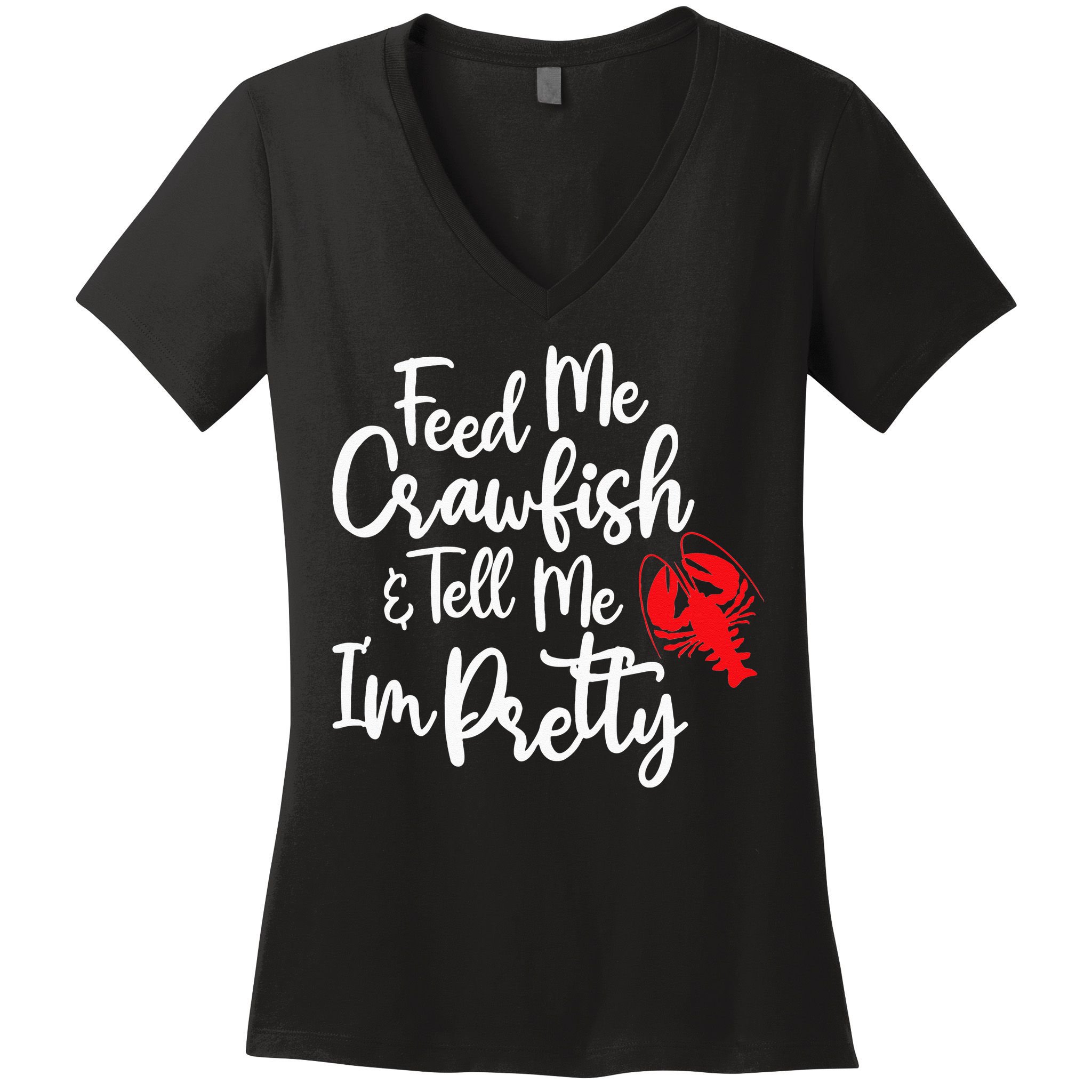 Funny Feed Me Crawfish & Tell Me I'm Pretty Tee Women's V-Neck T-Shirt
