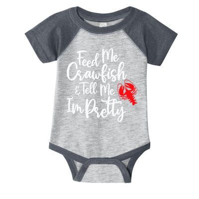 Funny Feed Me Crawfish & Tell Me I'm Pretty Tee Infant Baby Jersey Bodysuit