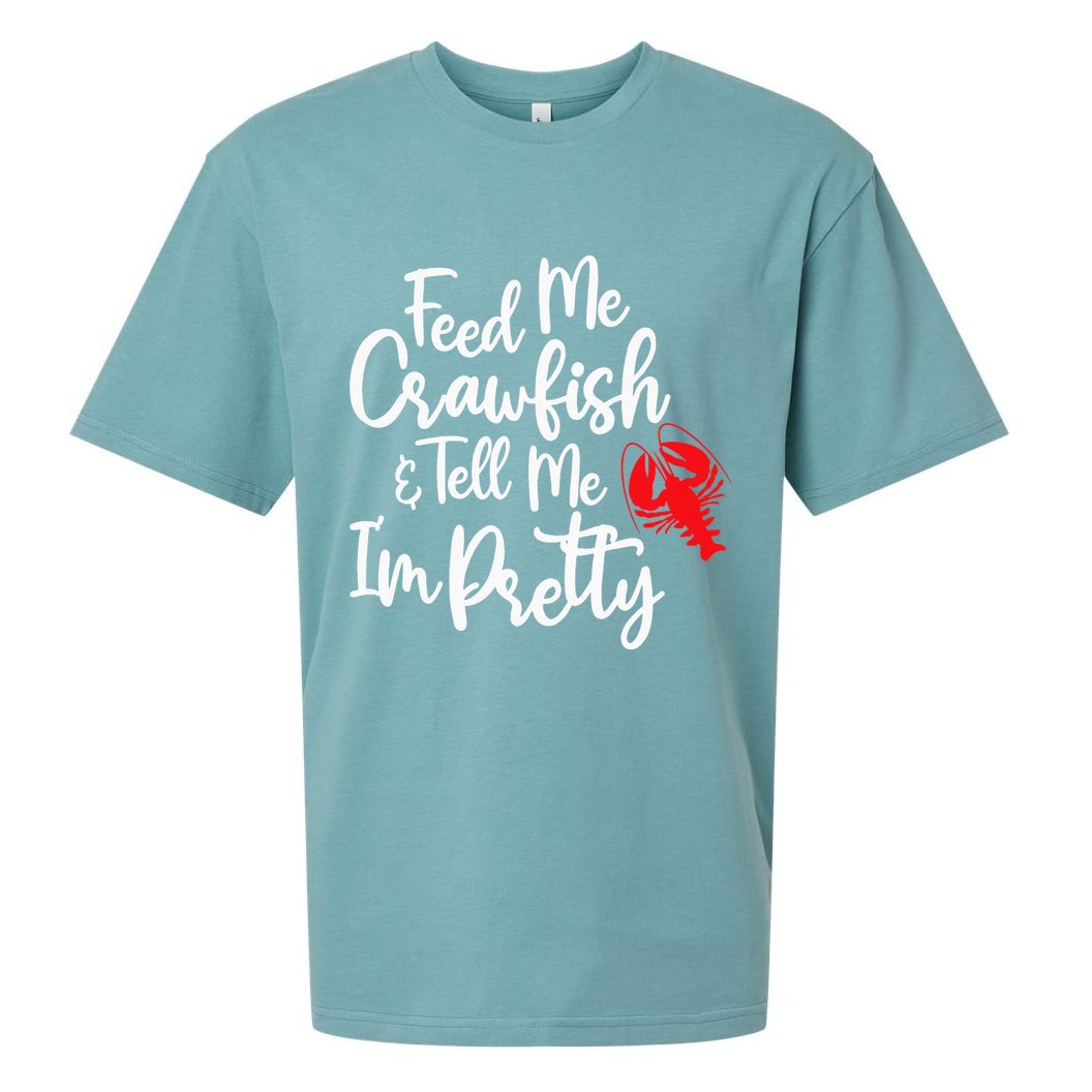 Funny Feed Me Crawfish & Tell Me I'm Pretty Tee Sueded Cloud Jersey T-Shirt
