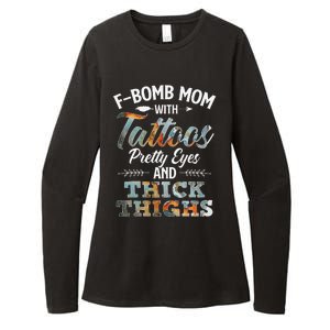 Funny FBomb Mom With Tattoos Pretty Eyes And Thick Thighs Womens CVC Long Sleeve Shirt