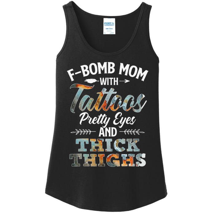 Funny FBomb Mom With Tattoos Pretty Eyes And Thick Thighs Ladies Essential Tank