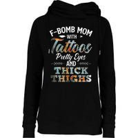 Funny FBomb Mom With Tattoos Pretty Eyes And Thick Thighs Womens Funnel Neck Pullover Hood