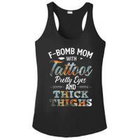 Funny FBomb Mom With Tattoos Pretty Eyes And Thick Thighs Ladies PosiCharge Competitor Racerback Tank