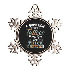 Funny FBomb Mom With Tattoos Pretty Eyes And Thick Thighs Metallic Star Ornament