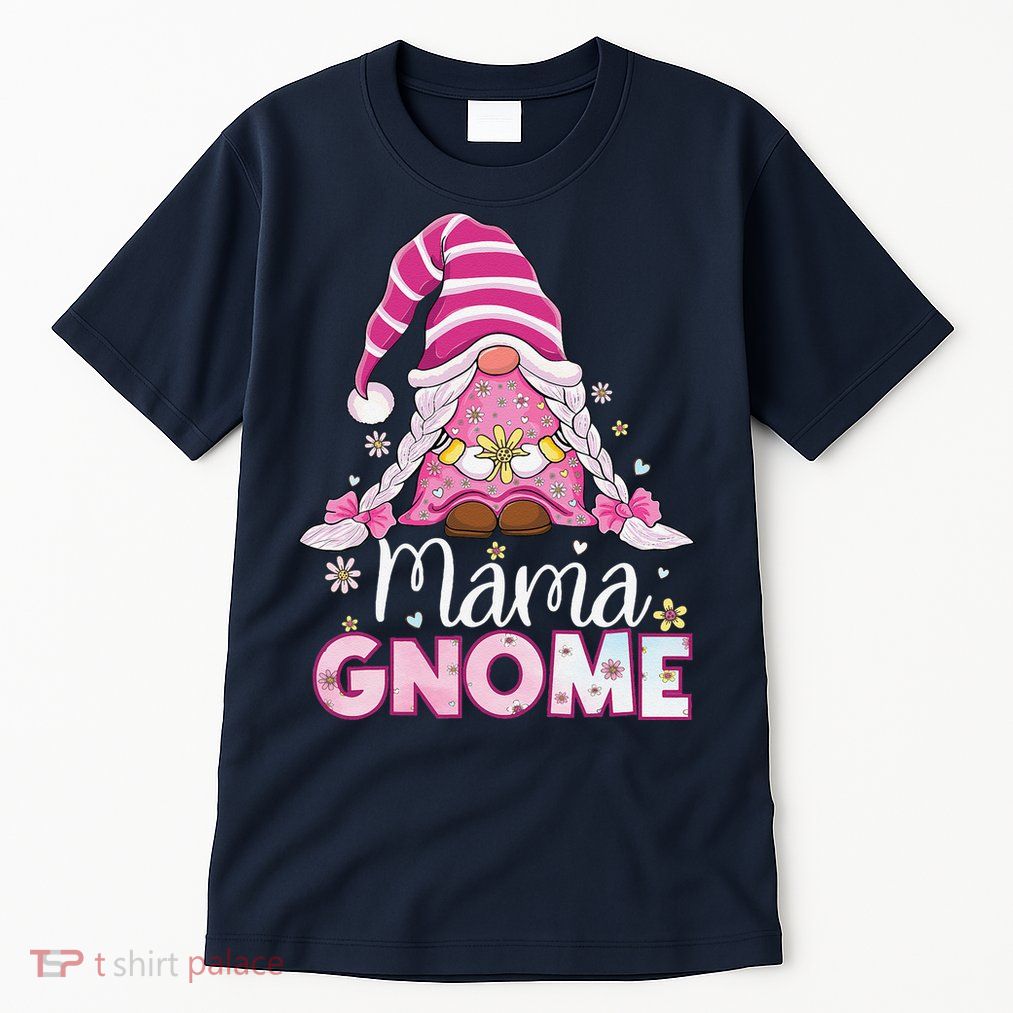 Flower For Mom Gnomies Cute Gnome Mom Happy MotherS Day Tall T-Shirt