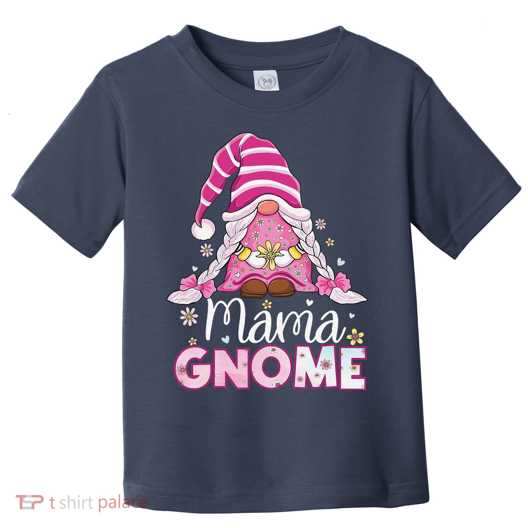 Flower For Mom Gnomies Cute Gnome Mom Happy MotherS Day Toddler T-Shirt