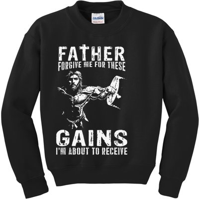 Father Forgive Me For These Gains - Jesus Gym Motivational Kids Sweatshirt