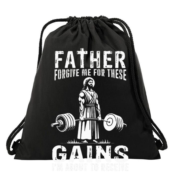 Father Forgive Me For These Gains Jesus Gym Motivational Drawstring Bag