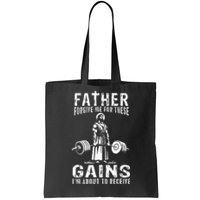 Father Forgive Me For These Gains Jesus Gym Motivational Tote Bag