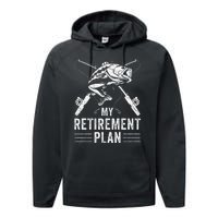 Funny Fishing My Retirement Plan Fishing Performance Fleece Hoodie