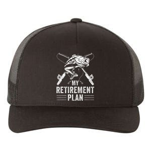 Funny Fishing My Retirement Plan Fishing Yupoong Adult 5-Panel Trucker Hat