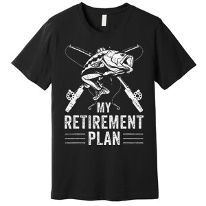 Funny Fishing My Retirement Plan Fishing Premium T-Shirt