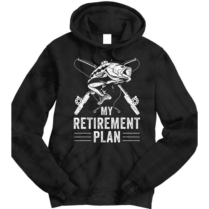 Funny Fishing My Retirement Plan Fishing Tie Dye Hoodie